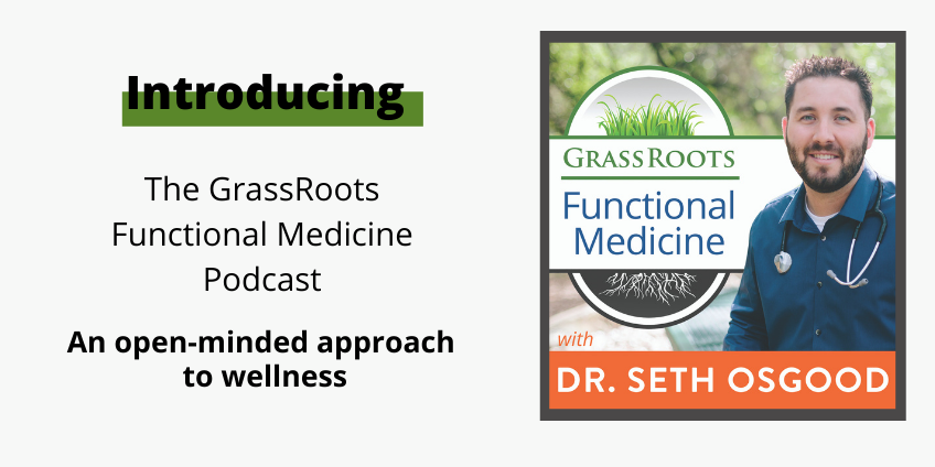 Introducing the GrassRoots Functional Medicine Podcast!