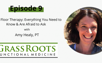 Ep 9: Pelvic Floor Therapy – Everything You Need to Know & Are Afraid to Ask