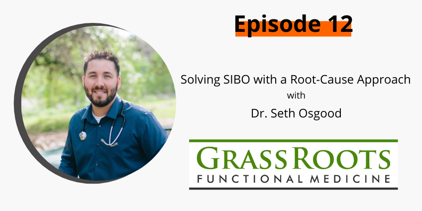 Ep 12: Solving SIBO with a Root-Cause Approach