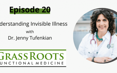 Episode 20 – Understanding Invisible Illness with Dr. Jenny Tufenkian