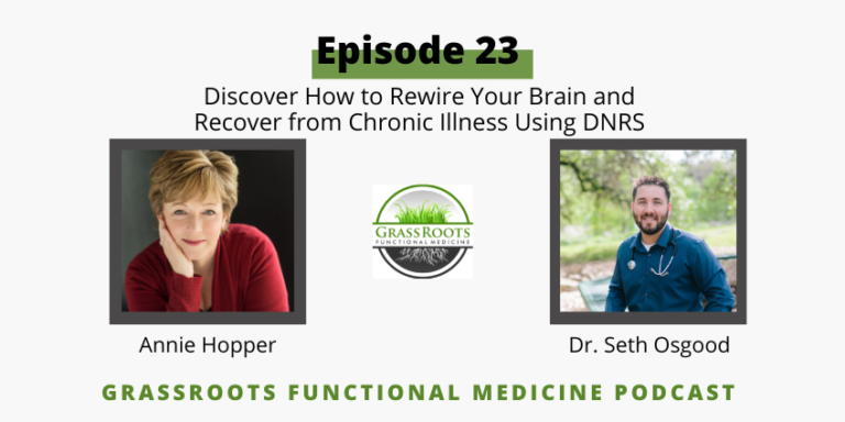 Episode 23: Discover How to Rewire Your Brain and Recover from Chronic Illness Using DNRS with Annie Hopper